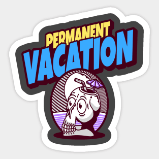 Permanent Vacation Sticker